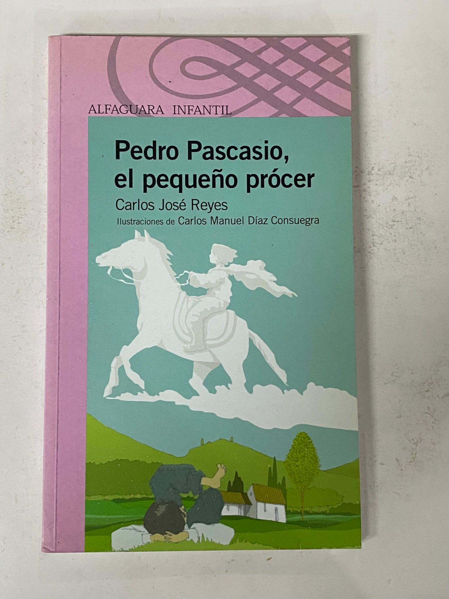 PEDRO PASCASIO, EL PEQUEÑO PROCER - CARLOS JOSE REYES