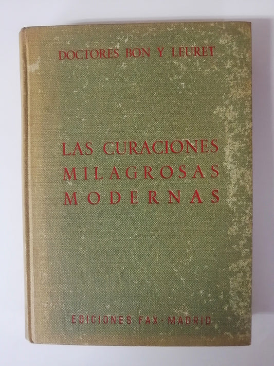 LAS CURACIONES MILAGROSAS MODERNAS - DOCTORES BON Y LEURET