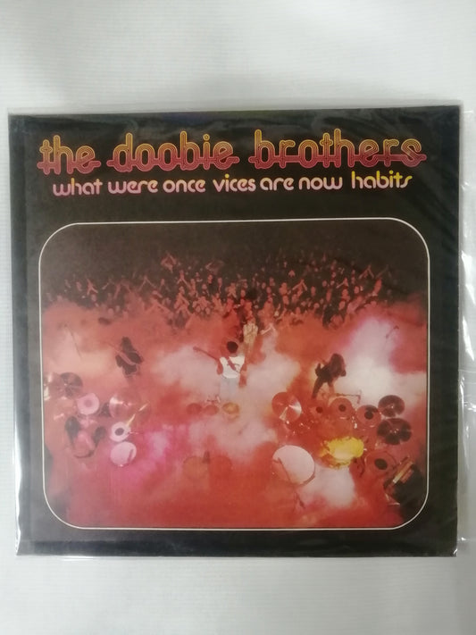 LP THE DOBBIE BROTHERS - WHAT WERE ONCE VICES ARE NOW HABITS