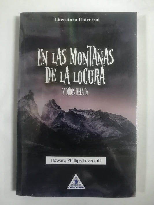 EN LAS MONTAÑAS DE LA LOCURA Y OTROS RELATOS - HOWARD PHILLIPS LOVECRAFT