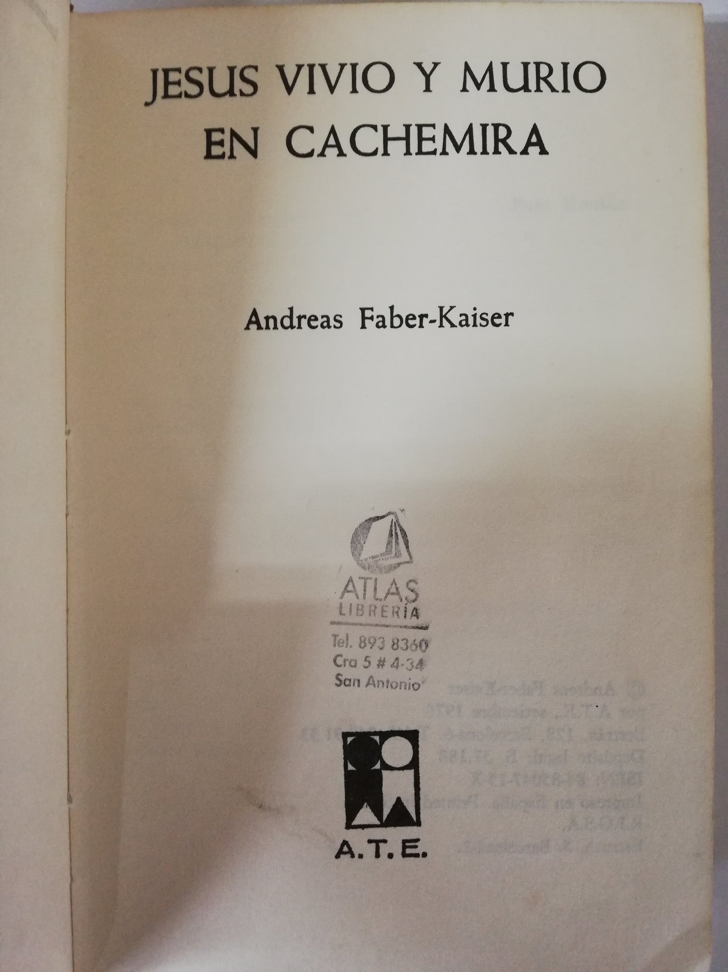 JESUS VIVIÓ Y MURIÓ EN CACHEMIRA - ANDREAS FABER-KAISER