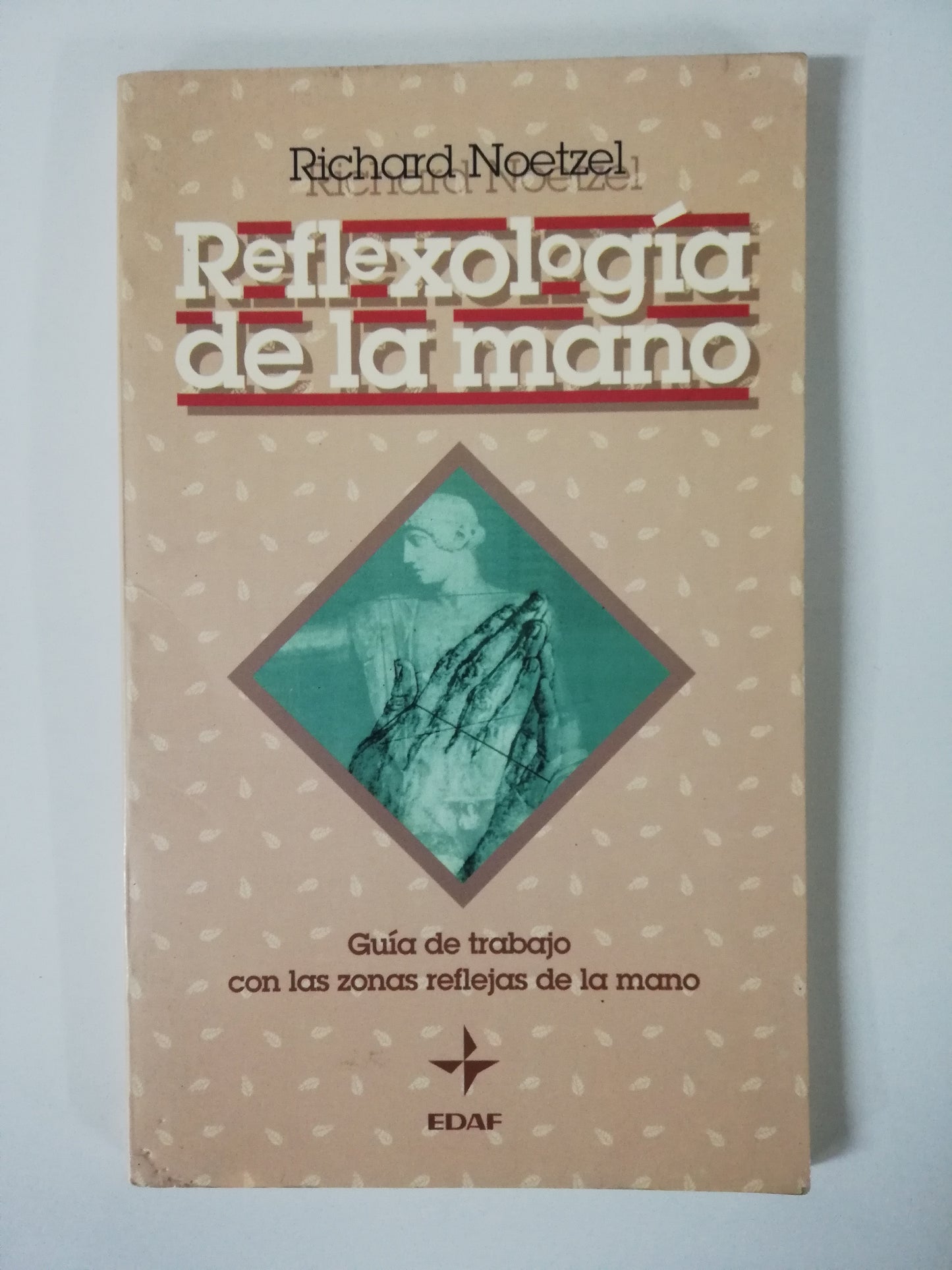 REFLEXOLOGÍA DE LA MANO - RICHARD NOETZEL