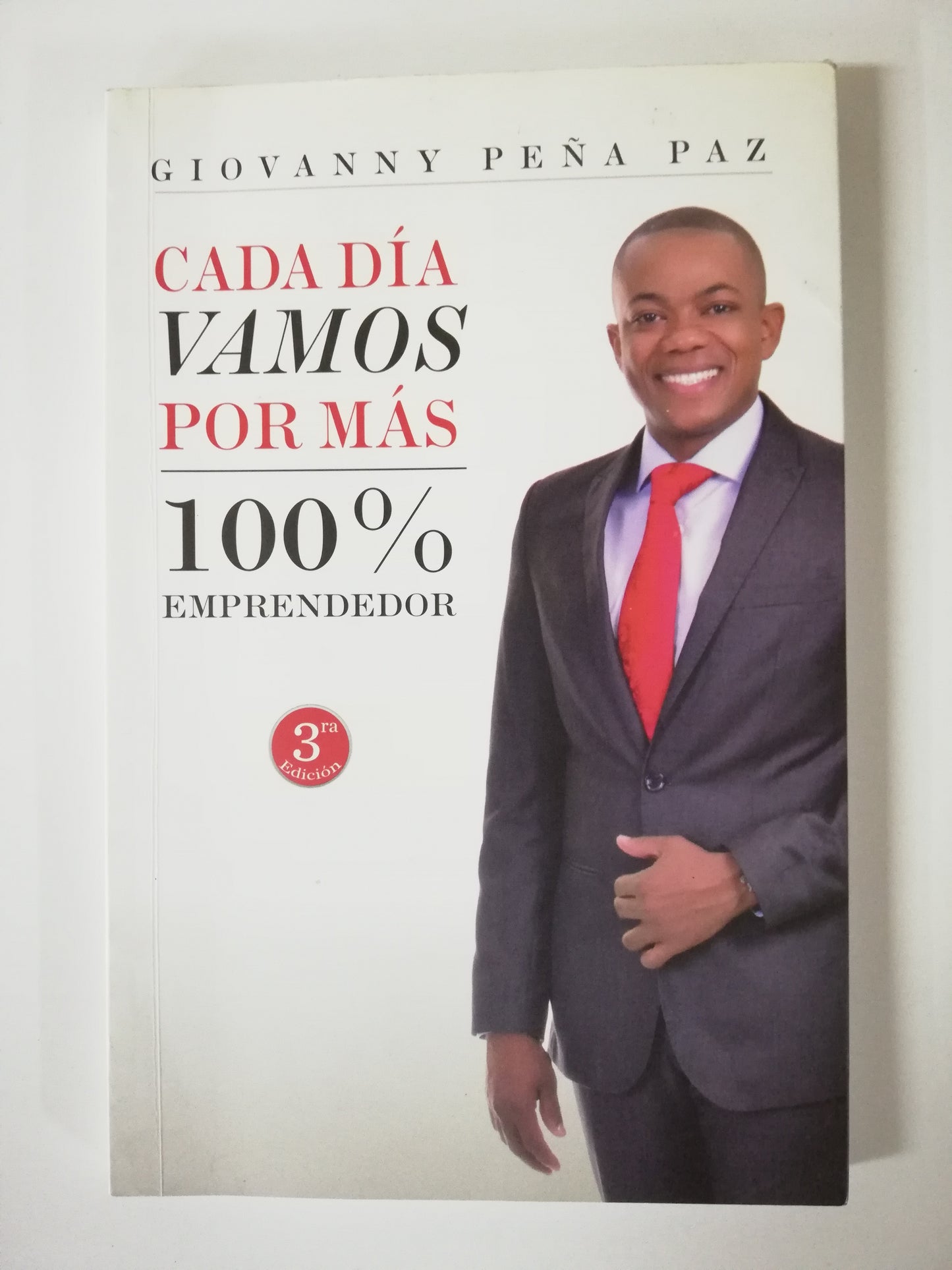 CADA DÍA VAMOS POR MÁS 100% EMPRENDEDOR - GIOVANNY PEÑA PAZ