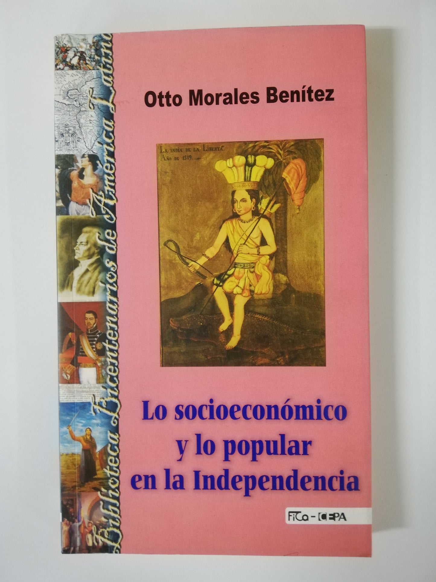 LO SOCIOECONÓMICO Y LO POPULAR EN LA INDEPENCIA - OTTO MORALES BENITEZ