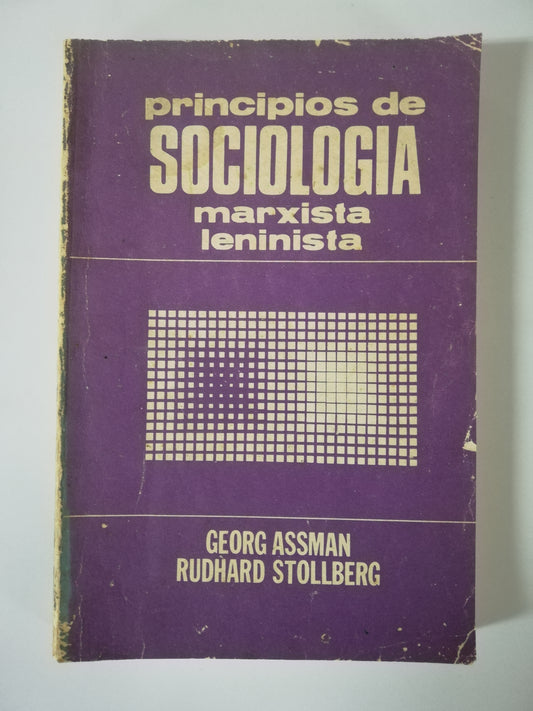 PRINCIPIOS DE SOCIOLOGÍA MARXISTA LENINISTA - GEORG ASSMAN - RUDHARD STOLLBERG