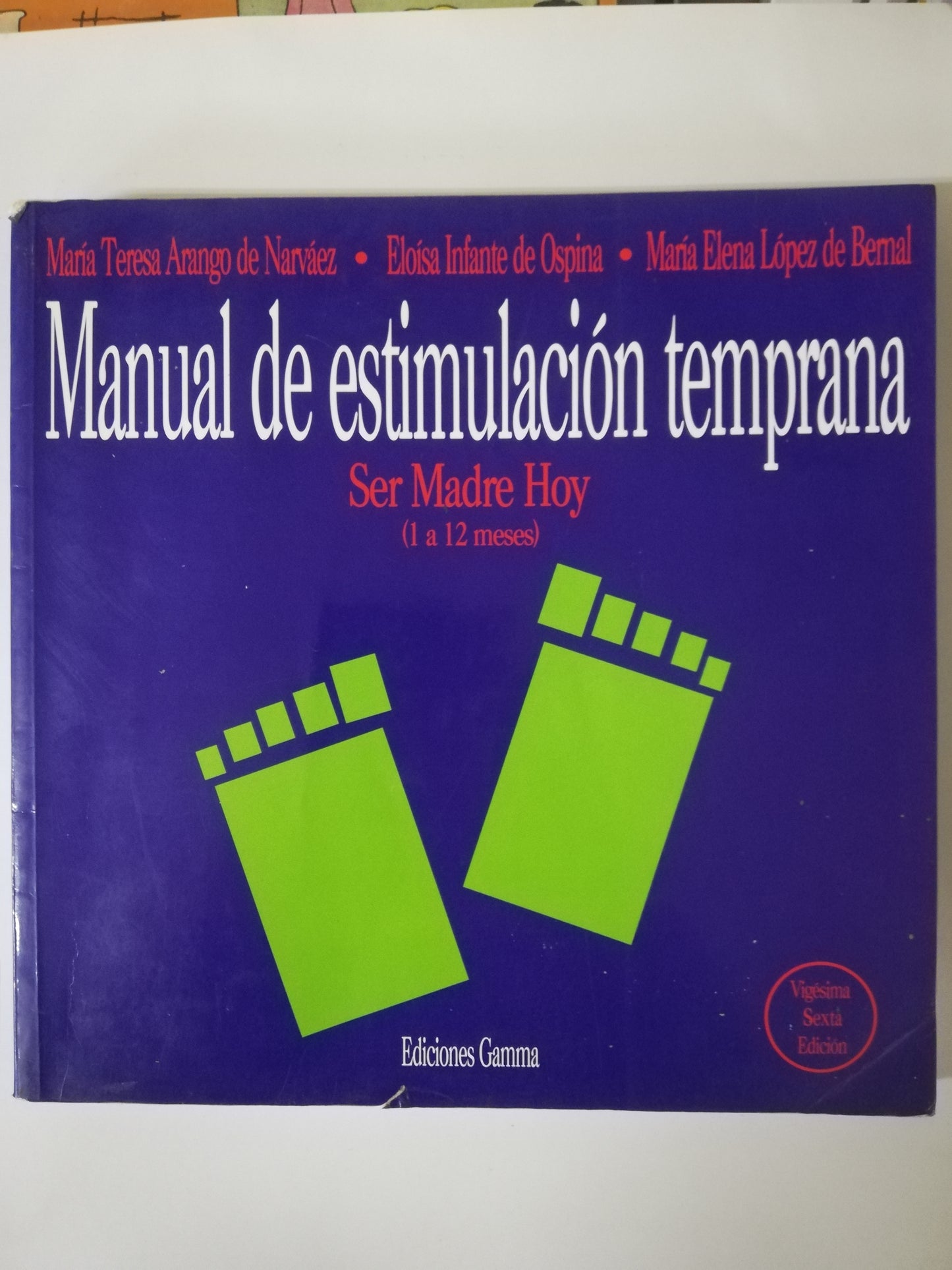 MANUAL DE ESTIMULACIÓN TEMPRANA - 1 A 12 MESES - SER MADRE HOY