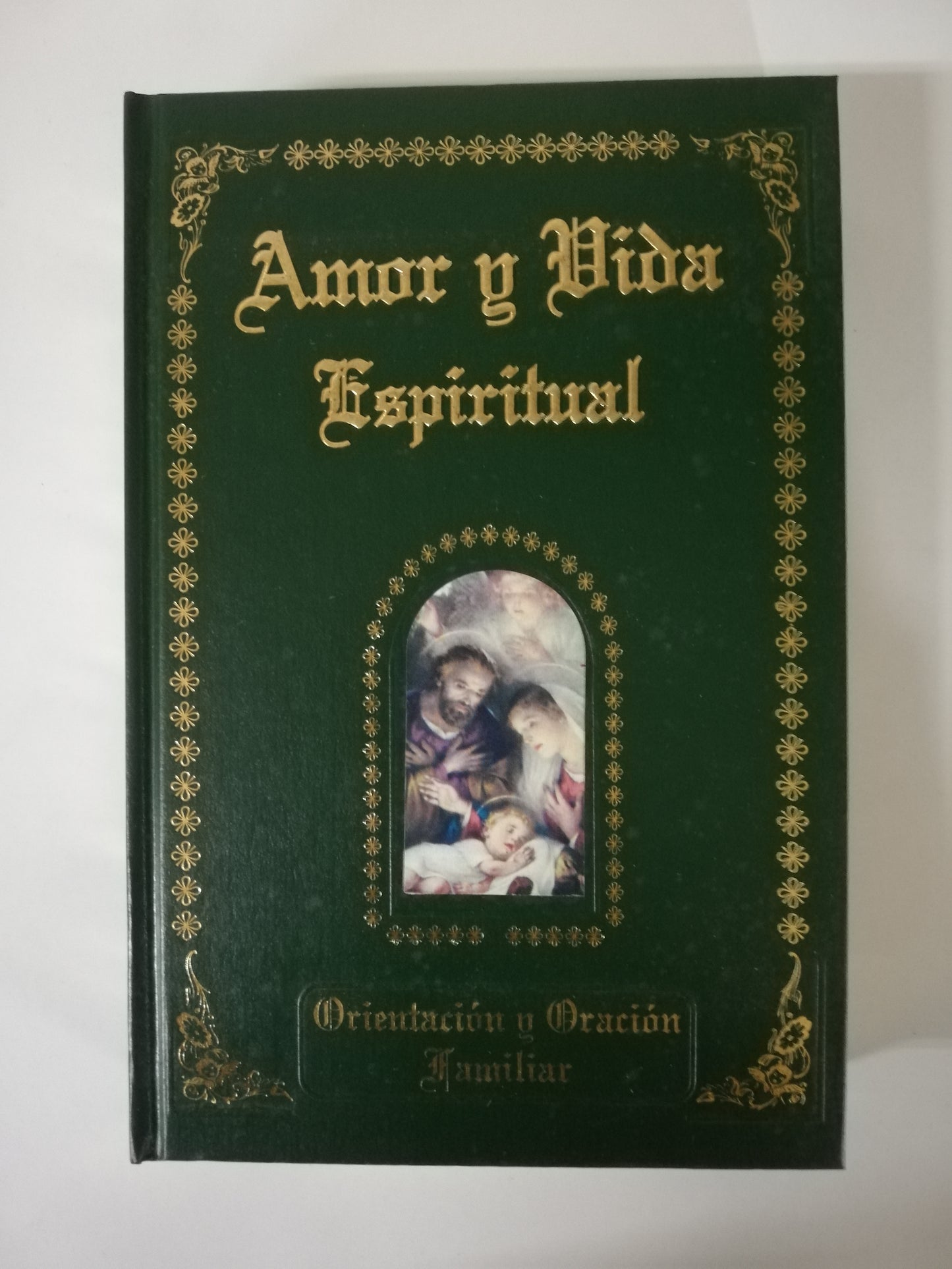 AMOR Y VIDA ESPIRITUAL, ORIENTACIÓN Y ORACIÓN FAMILIAR