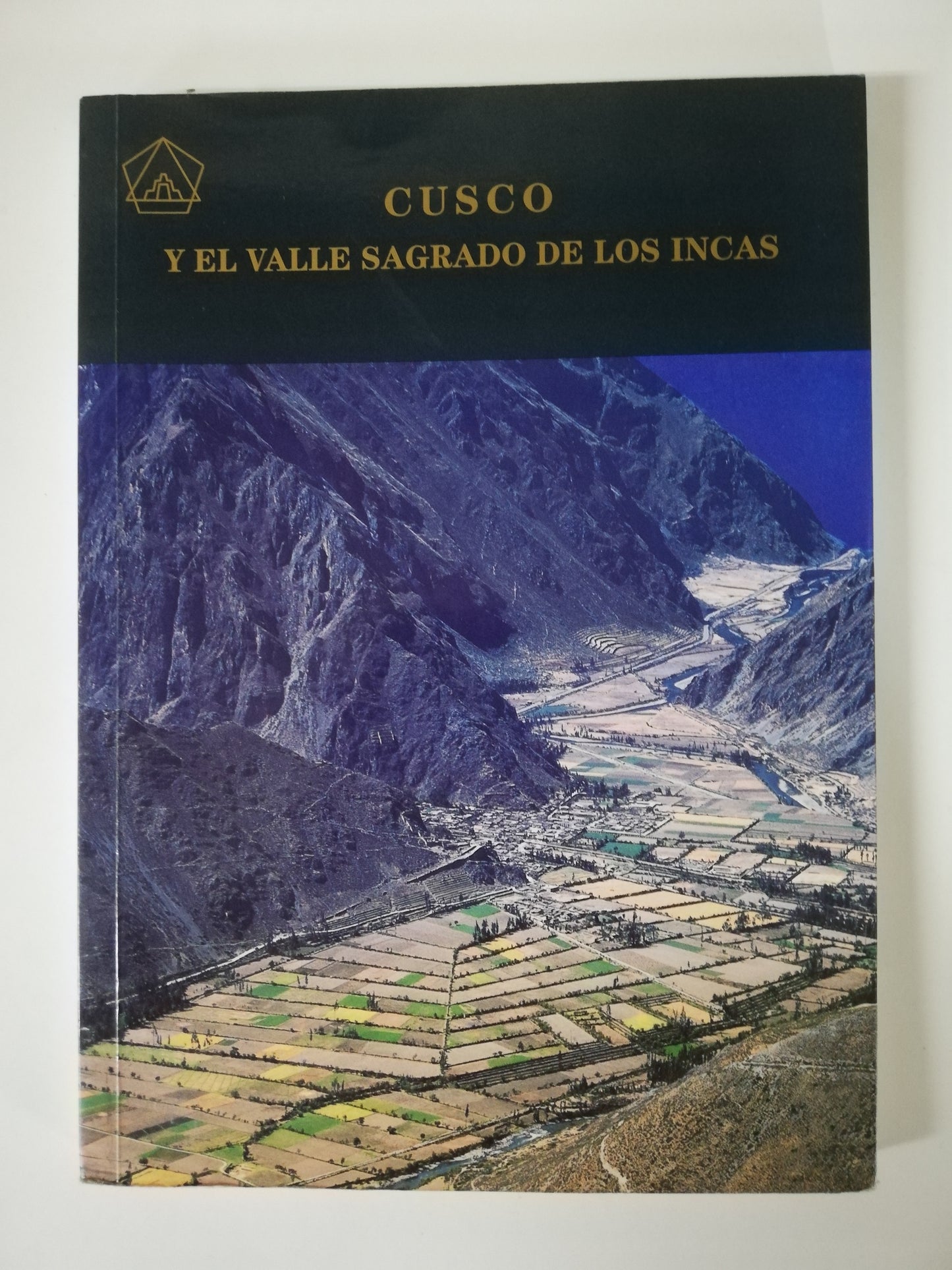 CUSCO Y EL VALLE SAGRADO DE LOS INCAS - FERNANDO ELORRIETA SALAZAR / EDGAR ELORRIETA SALAZAR