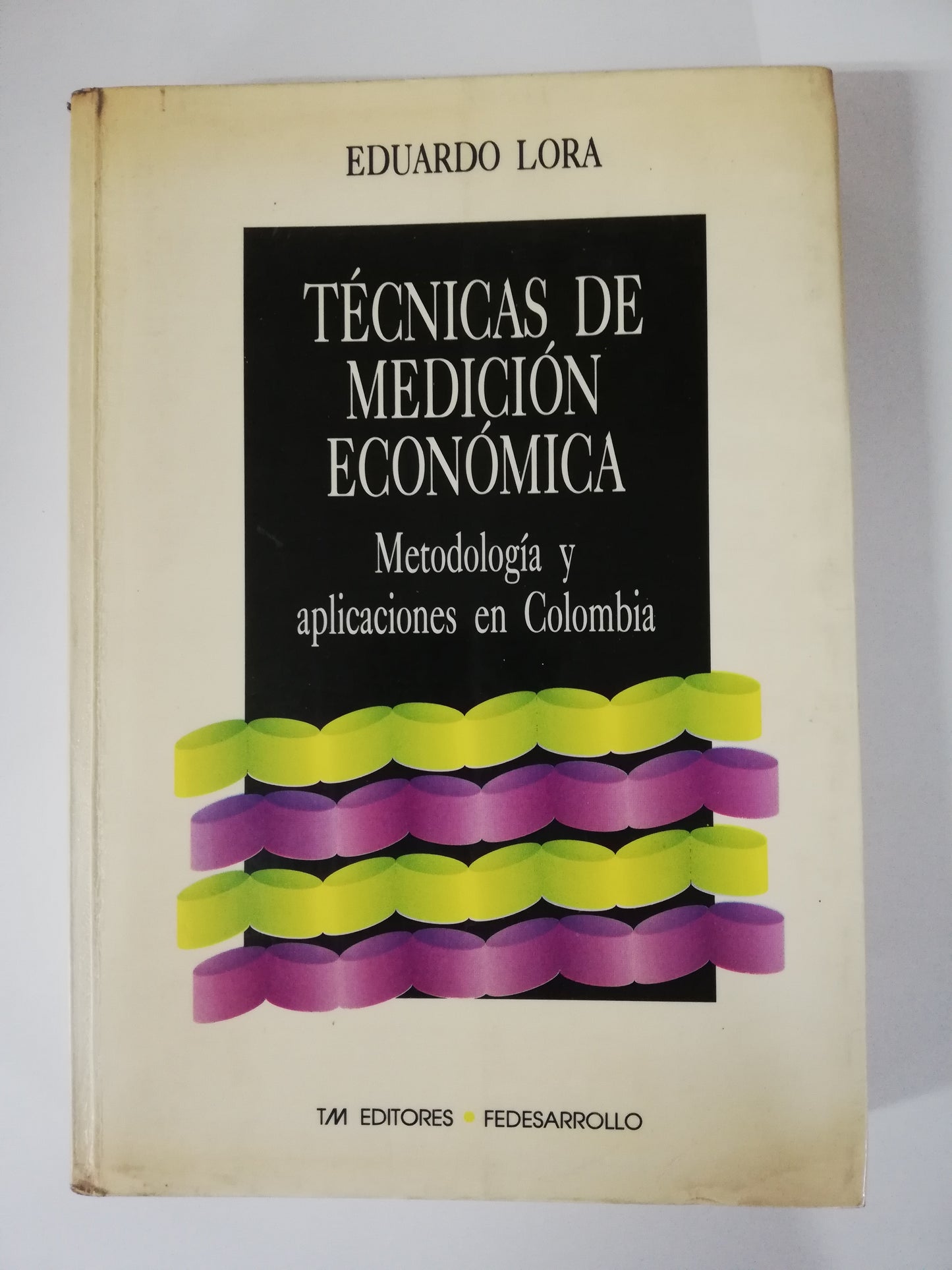 TÉCNICAS DE MEDICIÓN ECONÓMICA - EDUARDO LORA