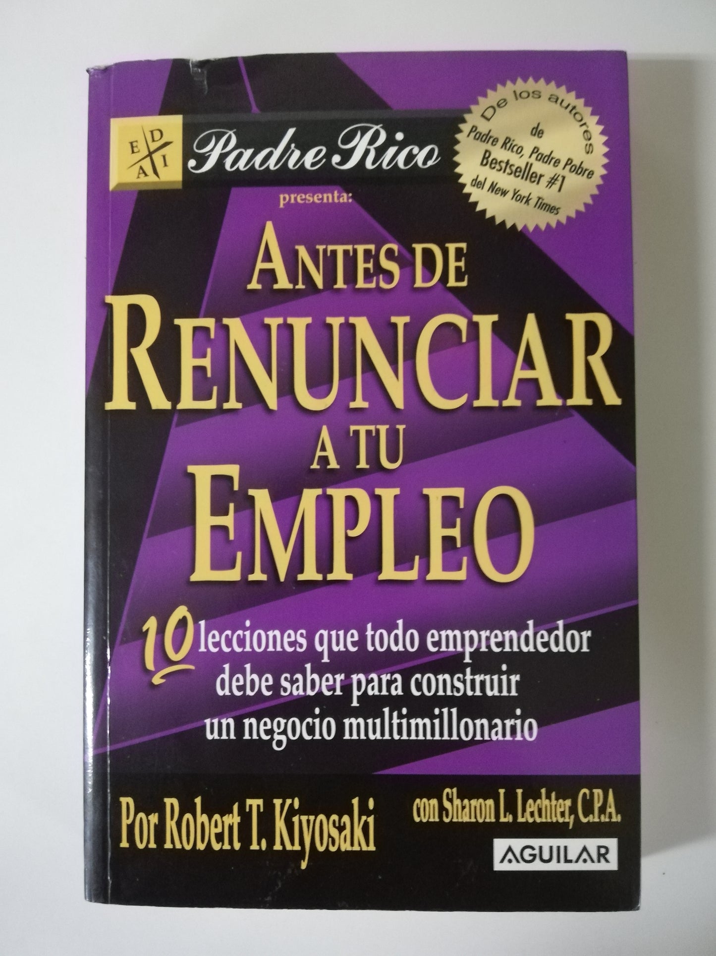 ANTES DE RENUNCIAR A TU EMPLEO - ROBERT KIYOSAKI