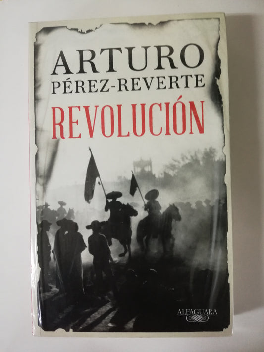 REVOLUCIÓN - ARTURO PEREZ-REVERTE