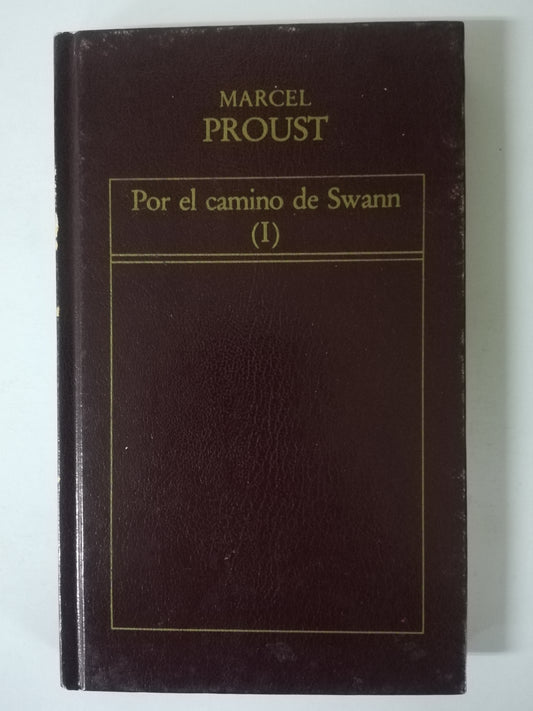 EN BUSCA DEL TIEMPO PERDIDO 1 - POR LOS CAMINOS DEL SWANN - MARCEL PROUST
