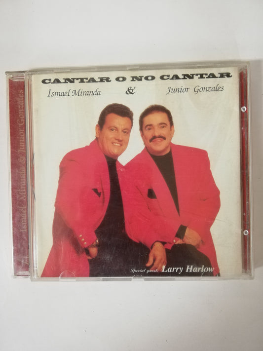 CD ISMAEL MIRANDA & JUNIOR GONZALEZ - CANTAR O NO CANTAR
