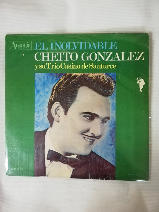 LP CHEITO GONZALEZ Y SU TRIO CASINO DE SANTURCE - EL INOLVIDABLE CHEITO GONZALEZ