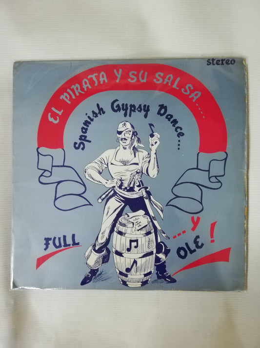 LP EL PIRATA Y SU SALSA - SPANISH GIPSY DANCE