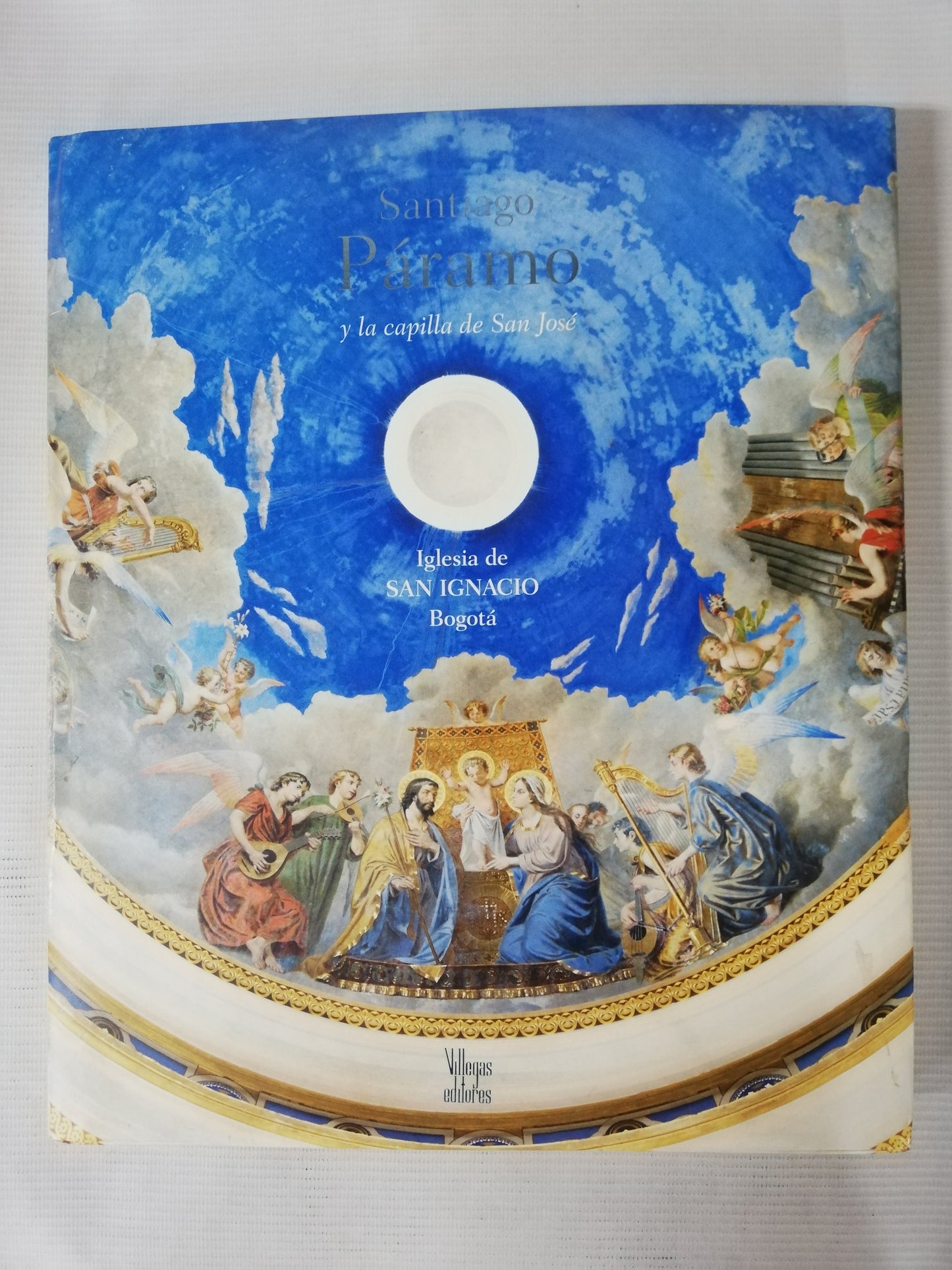 SANTIAGO PÁRAMO - LA CAPILLA DE SAN JOSÉ Y LA IGLESIA DE SAN IGNACIO BOGOTÁ