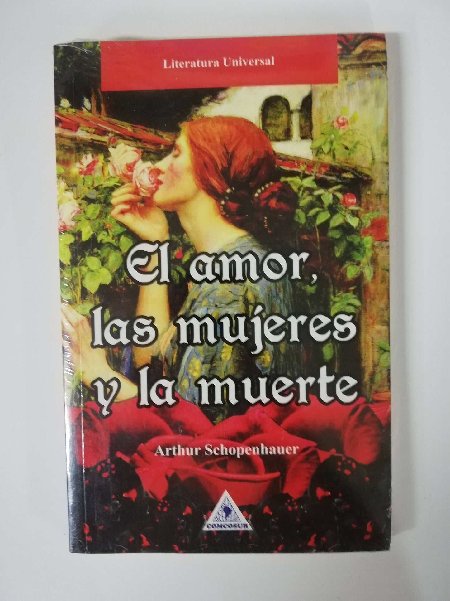 EL AMOR, LAS MUJERES Y LA MUERTE - ARTHUR SCHOPENHAUER