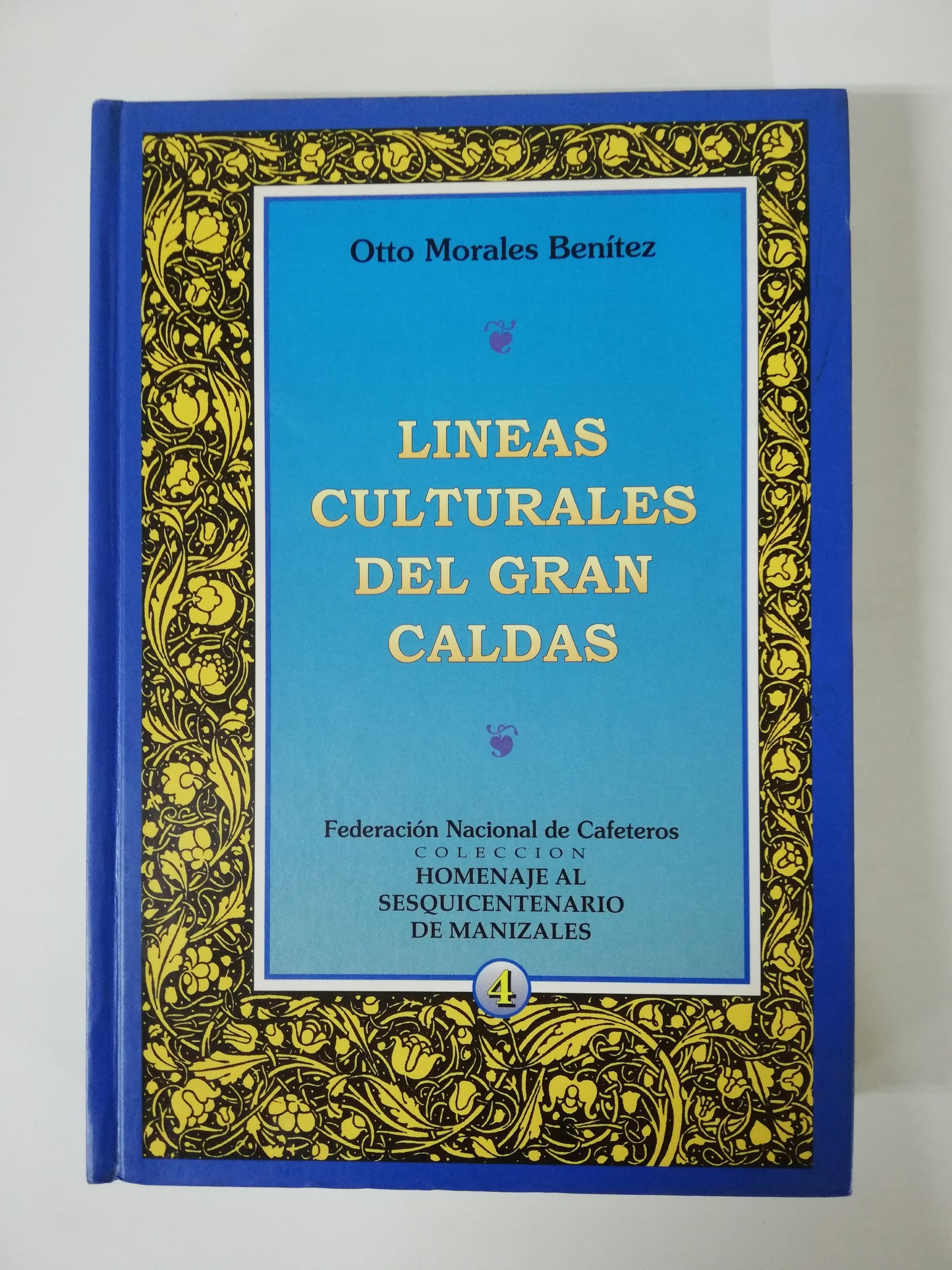 COLECCIÓN HOMENAJE AL SESQUINCENTENARIO DE MANIZALES - OTTO MORALES BENITEZ - 5 TOMOS