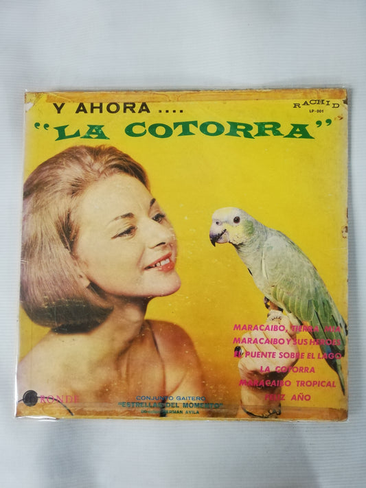 LP CONJUNTO GAITERO "ESTRELLAS DEL MOMENTO" - Y AHORA...LA COTORRA