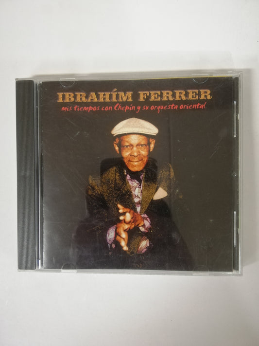 CD IBRAHIM FERRER - MIS TIEMPOS CON CHEPIN Y SU ORQUESTA ORIENTAL