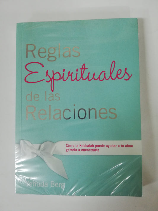 REGLAS ESPIRITUALES DE LAS RELACIONES - YEHUDA BERG