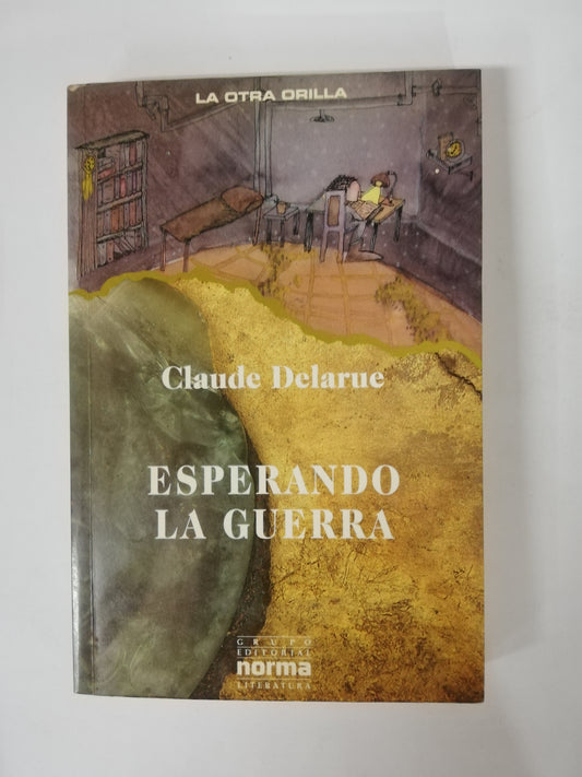 ESPERANDO LA GUERRA - CLAUDE DELARUE
