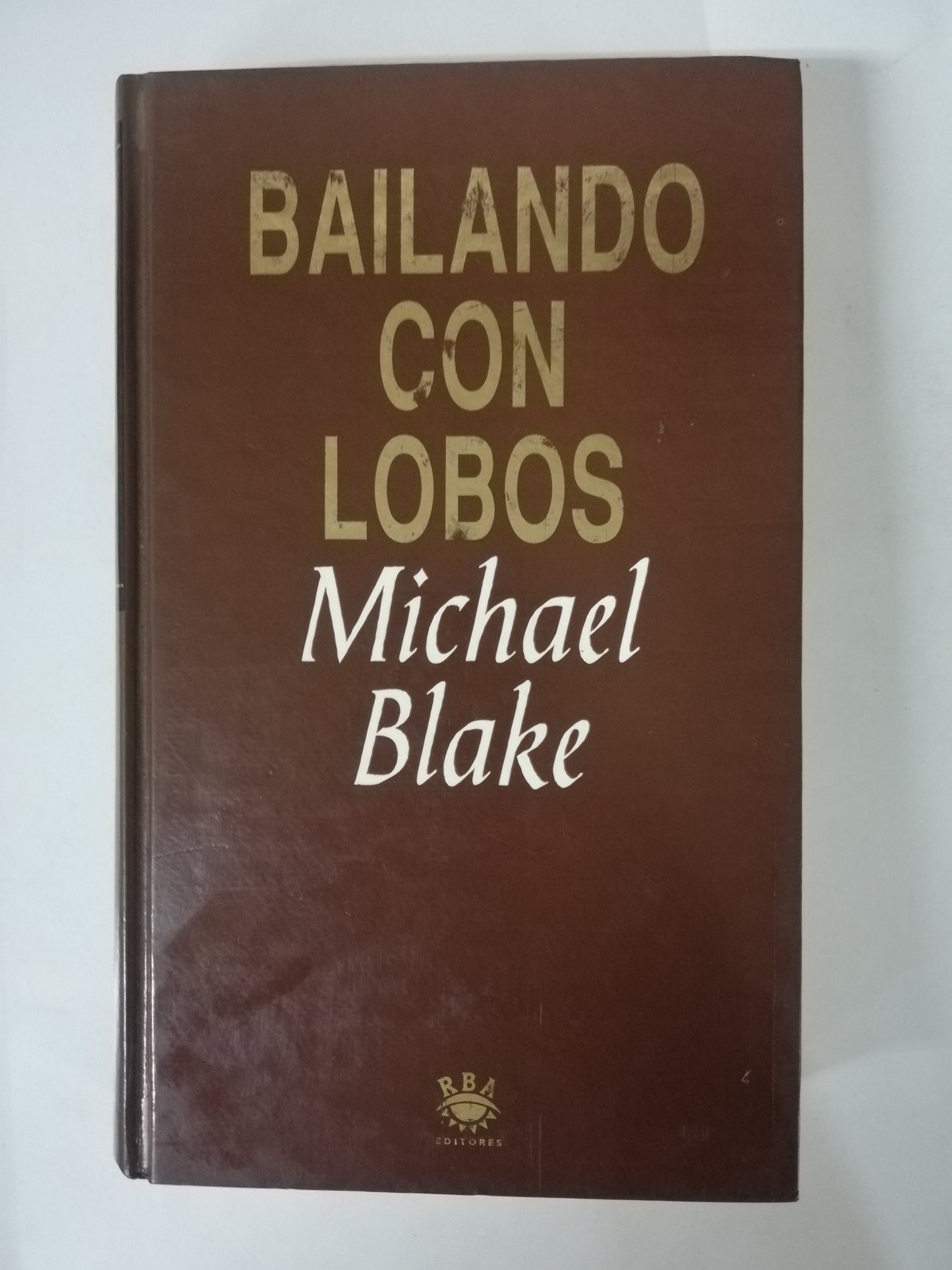 BAILANDO CON LOBOS - MICHAEL BLAKE