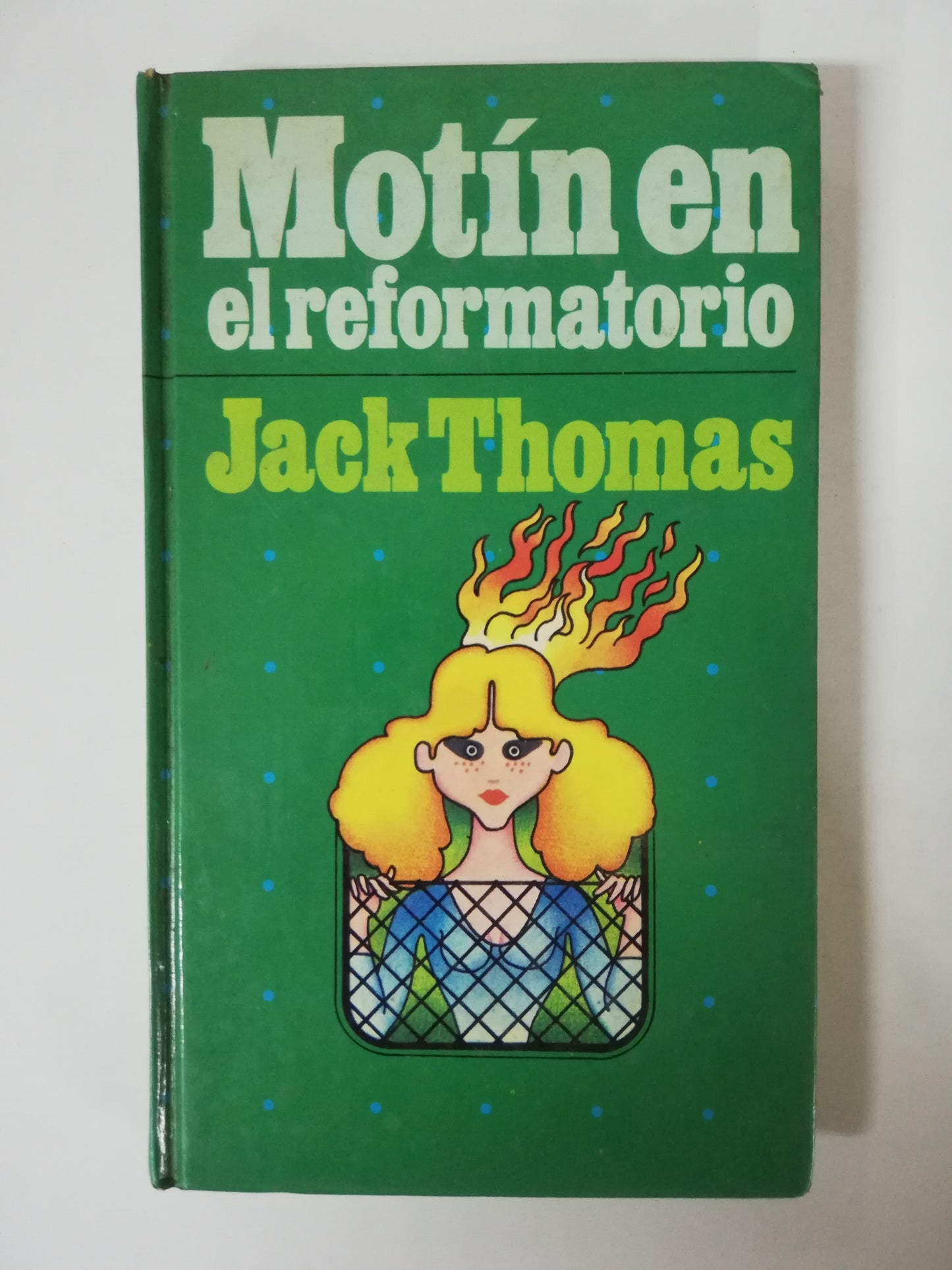 MOTÍN EN EL REFORMATORIO - JACK THOMAS