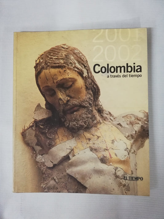 COLOMBIA A TRAVÉS DEL TIEMPO - 2001 - 2002
