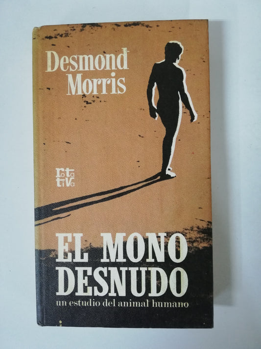 EL MONO DESNUDO - DESMOND MORRIS