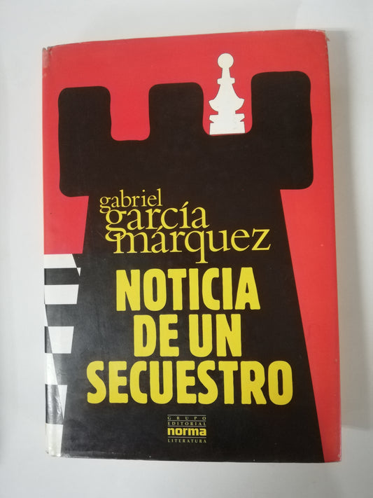 NOTICIA DE UN SECUESTRO - GABRIEL GARCIA MARQUEZ