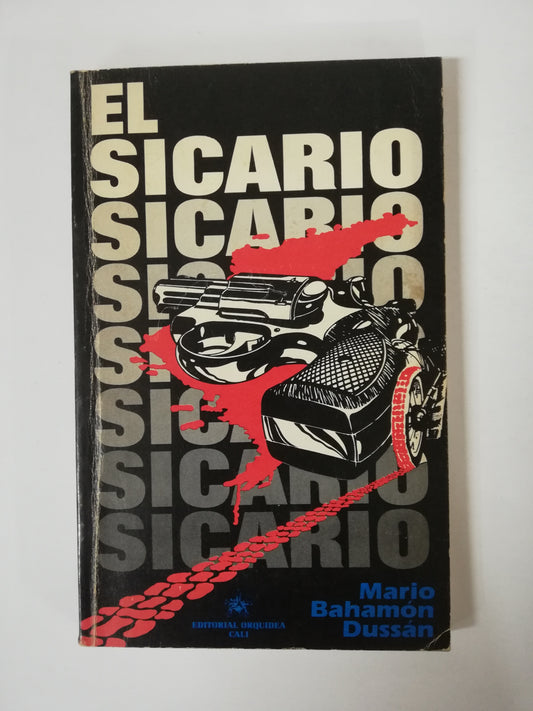 EL SICARIO - MARIO BAHAMÓN DUSSÁN