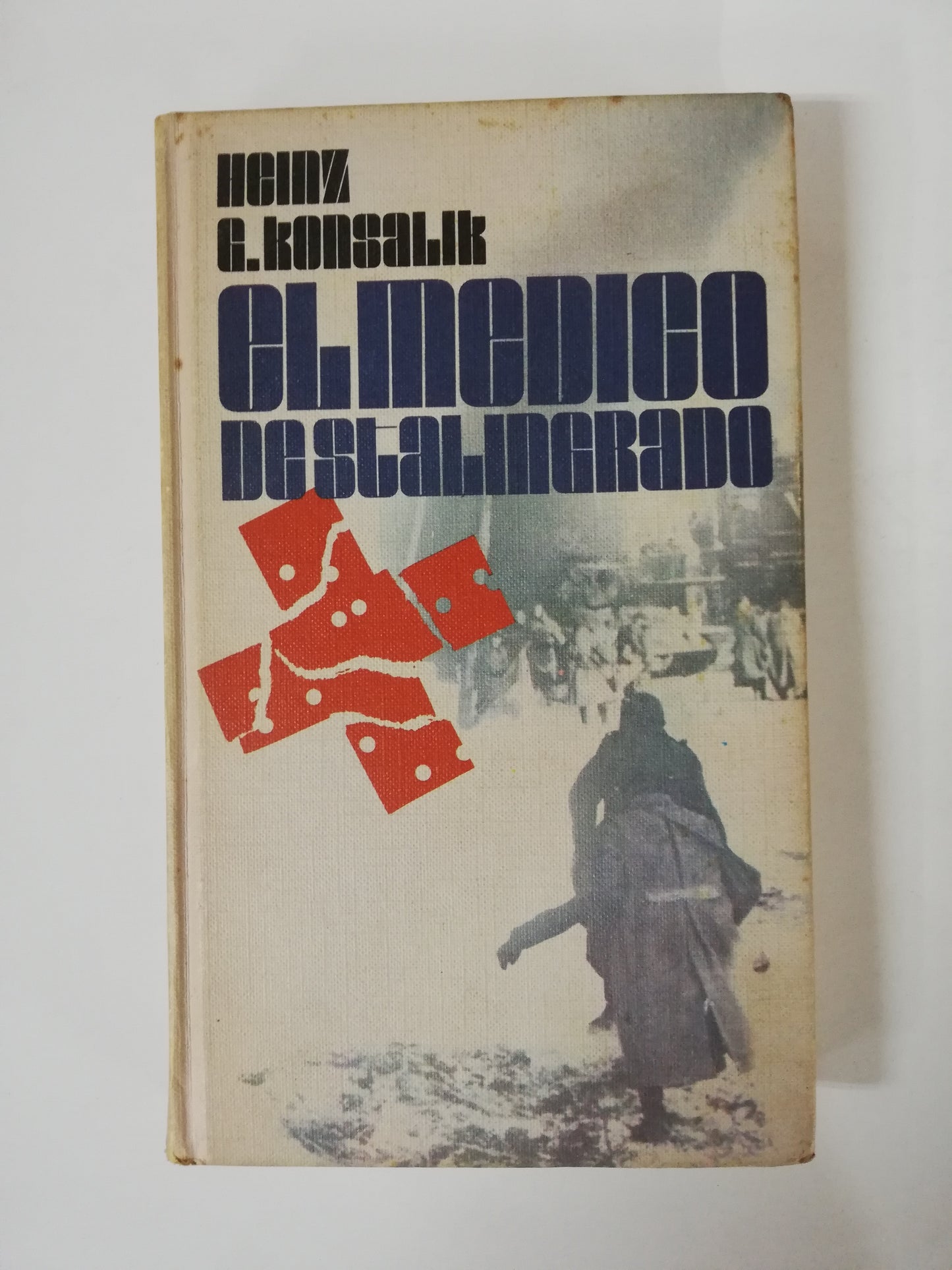EL MEDICO DE STALINGRADO - HEINZ G. KONSALIK
