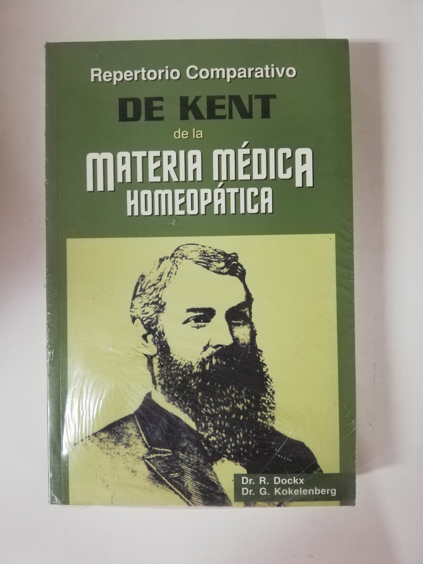 REPERTORIO COMPARATIVO DE KENT DE LA MATERIA MÉDICA HOMEOPÁTICA - DR. R. DOCKX / DR. G. KOKELENBERG