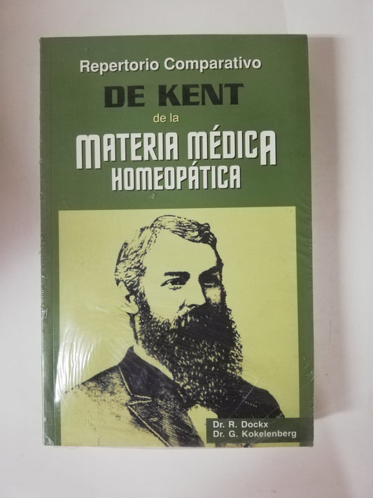 REPERTORIO COMPARATIVO DE KENT DE LA MATERIA MÉDICA HOMEOPÁTICA - DR. R. DOCKX / DR. G. KOKELENBERG