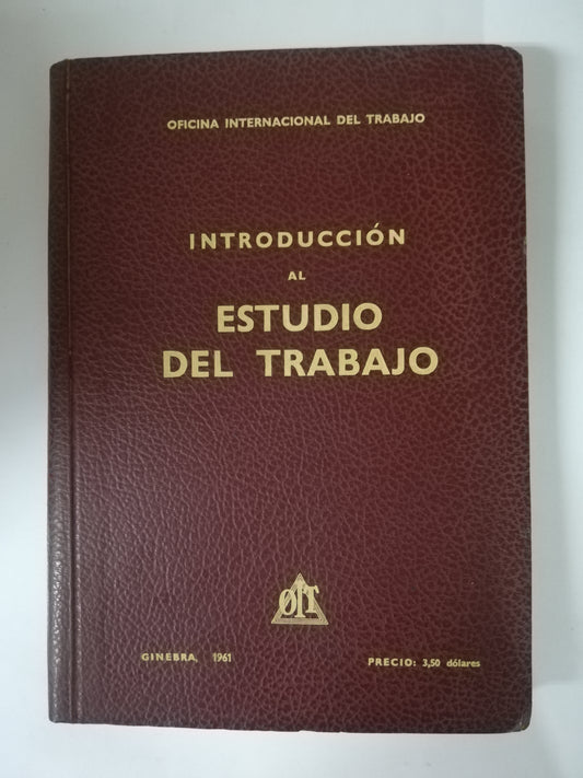 INTRODUCCIÓN AL ESTUDIO DEL TRABAJO - O.I.T.