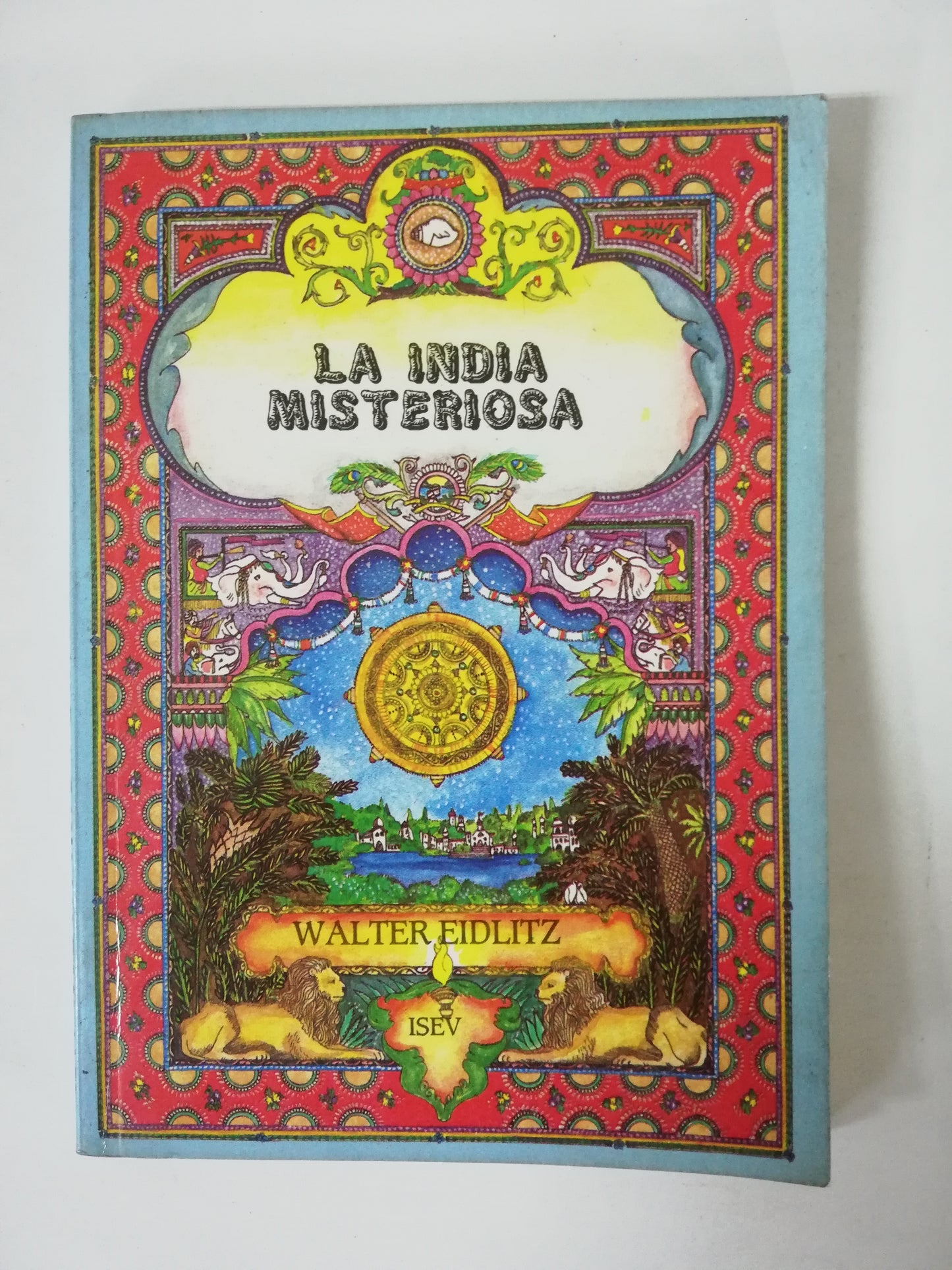 LA INDIA MISTERIOSA - WALTER EIDLITZ