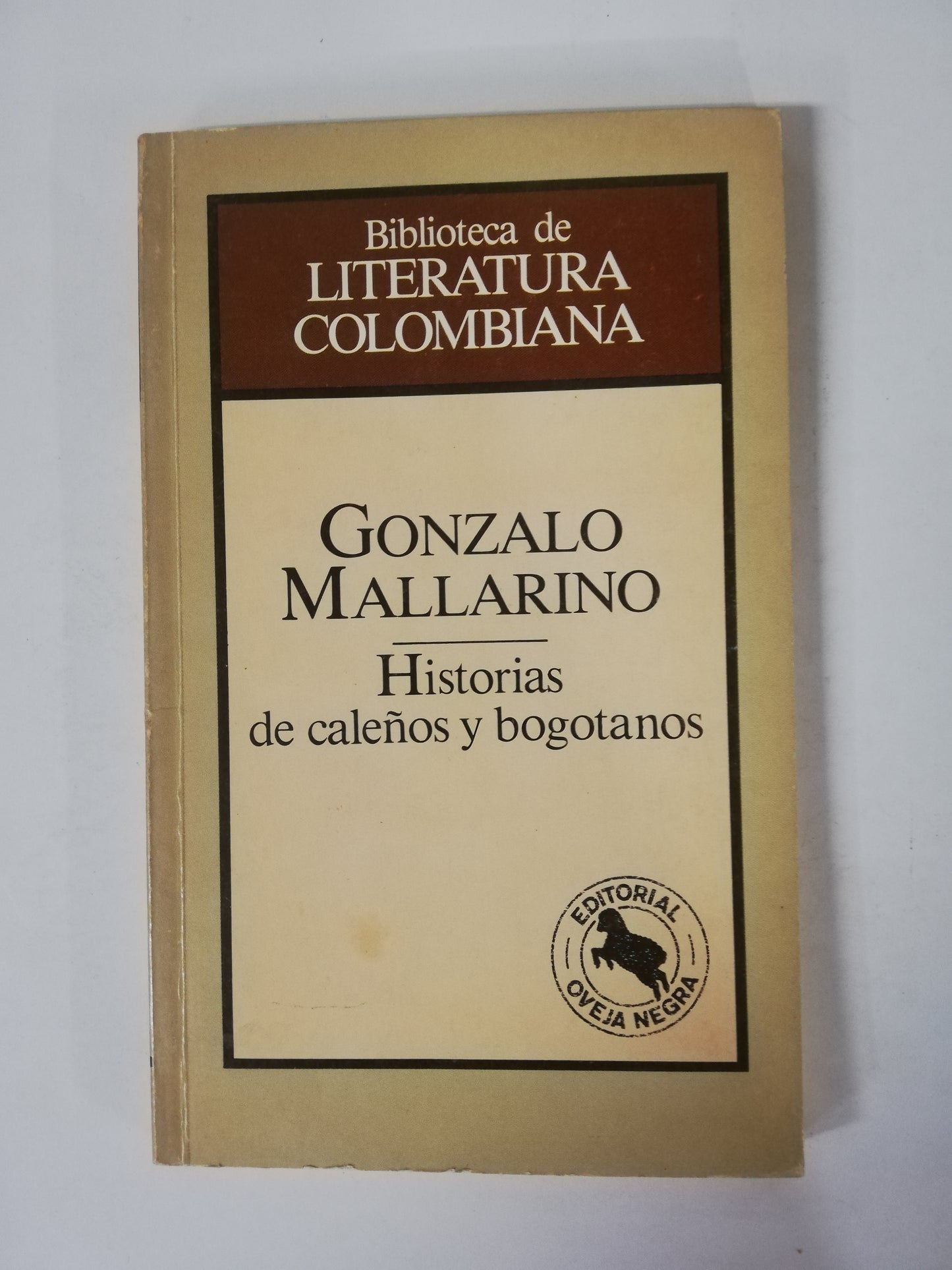 HISTORIA DE CALEÑOS Y BOGOTANOS - GONZALO MALLARINO