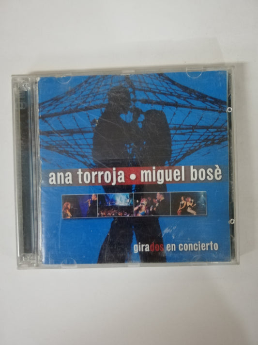 CD ANA TORROJA Y MIGUEL BOSÉ - GIRADOS EN CONCIERTO - CD X 2