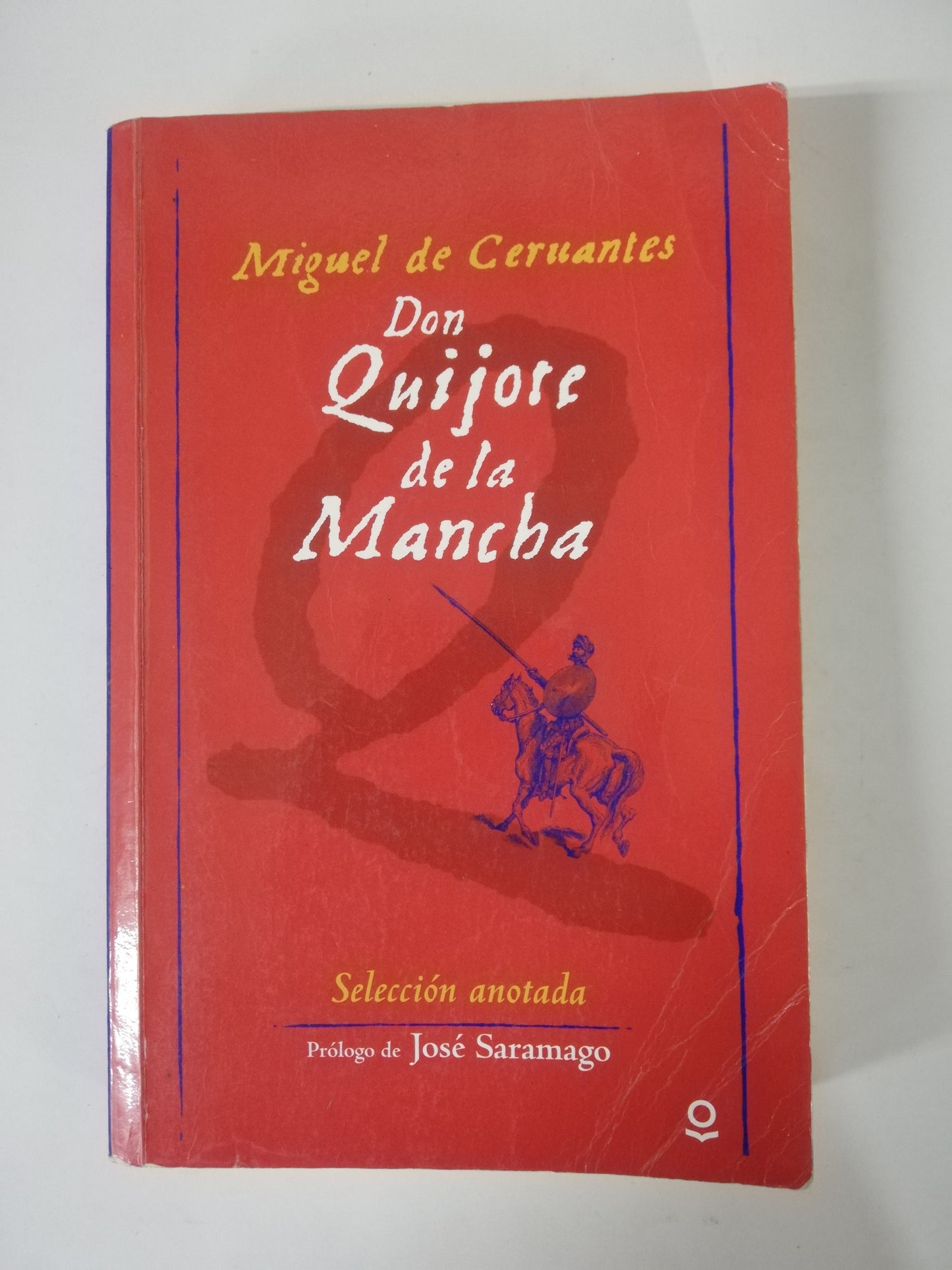DON QUIJOTE DE LA MANCHA - MIGUEL DE CERVANTES SAAVEDRA - PROLOGO: JOSÉ SARAMAGO