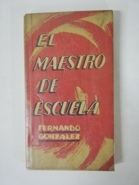 EL MAESTRO DE ESCUELA - FERNANDO GONZALEZ