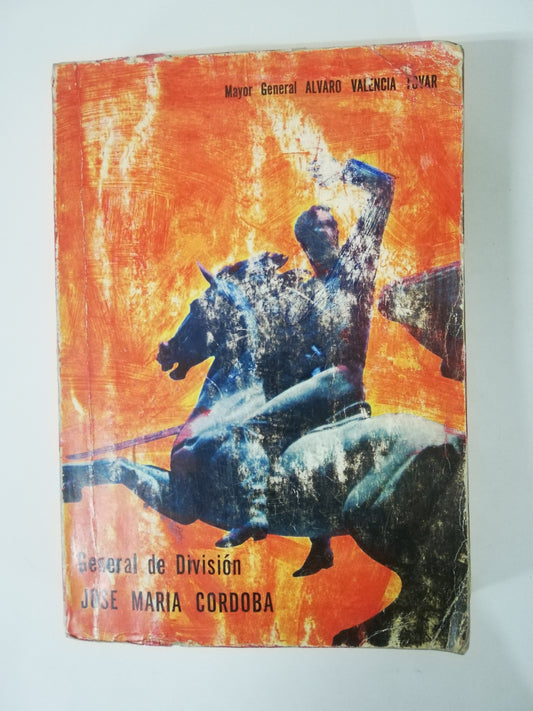 GENERAL DE DIVISION JOSÉ MARIA CORDOBA - MAYOR GENERAL ALVARO VALENCIA TOVAR