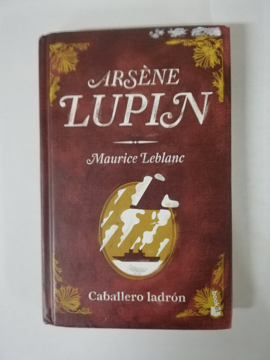 ARSÉNE LUPIN, CABALLERO LADRÓN - MAURICE LEBLANC