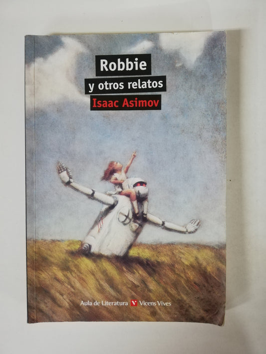 ROBBIE Y OTROS RELATOS - ISAAC ASIMOV