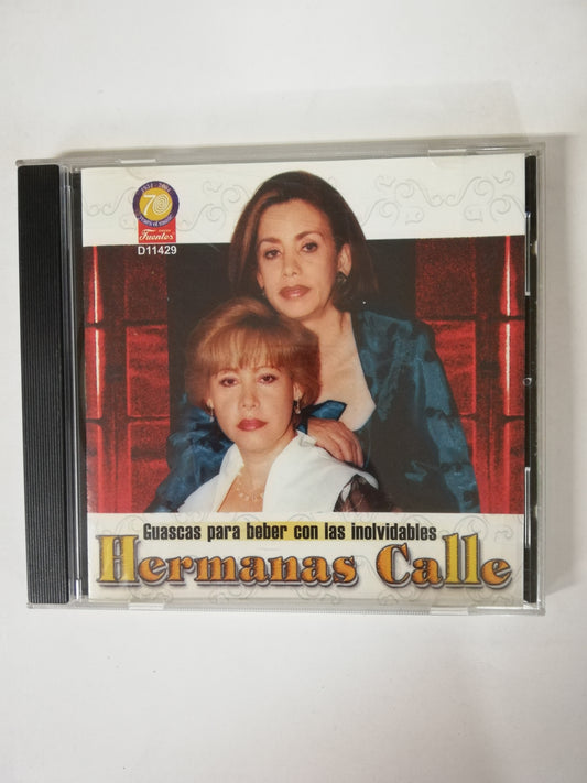 CD LAS HERMANAS CALLE - GUASCAS PARA BEBER CON LAS INOLVIDABLES HERMANAS CALLE
