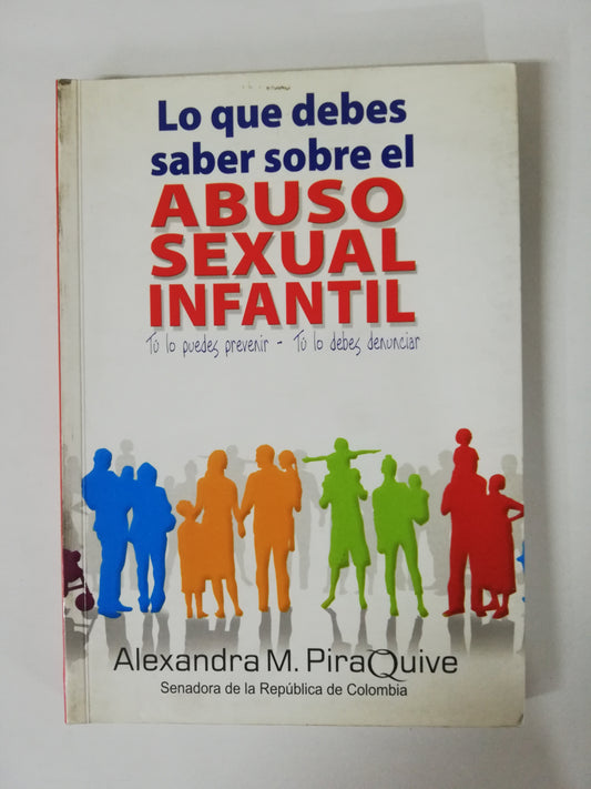LO QUE DEBES SABER SOBRE EL ABUSO SEXUAL INFANTIL - ALEXANDRA PIRAQUIVE