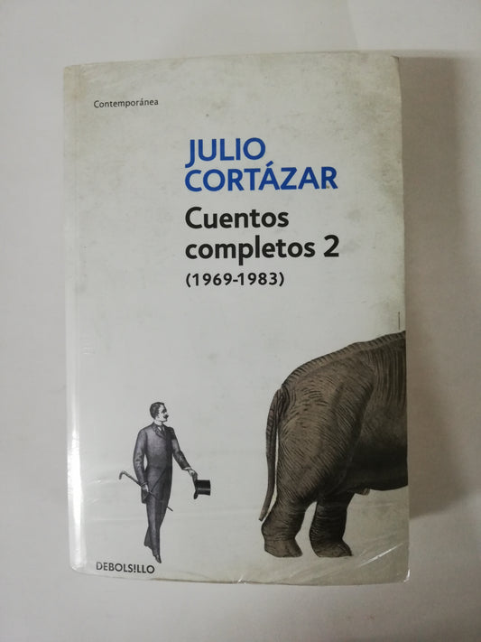 CUENTOS COMPLETOS 2 - JULIO CORTAZAR