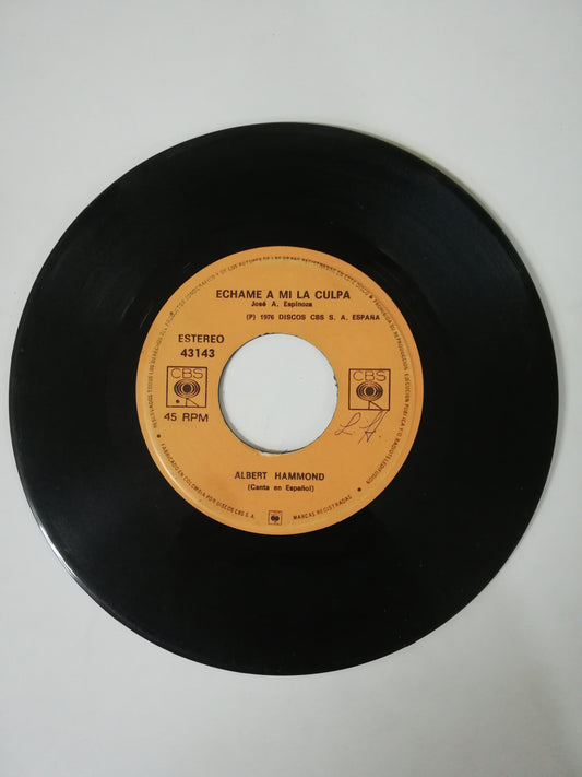 VINILO ALBERT HAMMOND - ECHAME A MI LA CULPA / CERCA DEL RIO