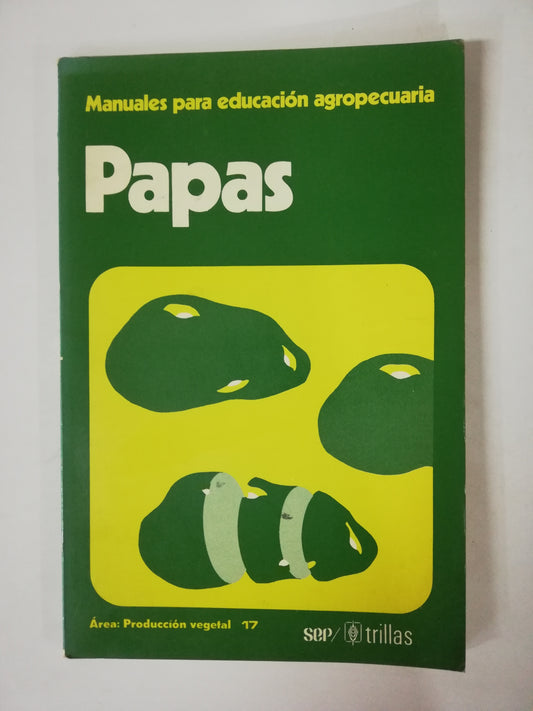 PAPAS - MANUAL PARA EDUCACIÓN AGROPECUARIA