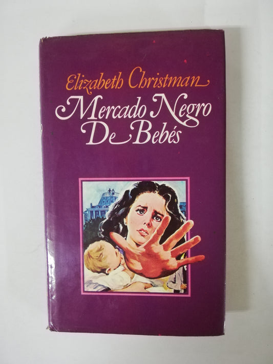 MERCADO NEGRO DE BEBÉS - ELIZABETH CHRISTMAN